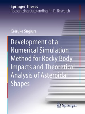 cover image of Development of a Numerical Simulation Method for Rocky Body Impacts and Theoretical Analysis of Asteroidal Shapes